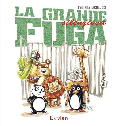 La grande fuga silenziosa - Fabiana Iacolucci - copertina