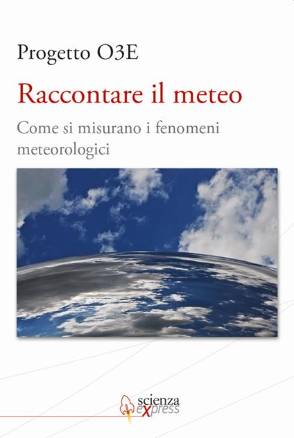 Raccontare il meteo. Come si misurano i fenomeni metereologici - copertina