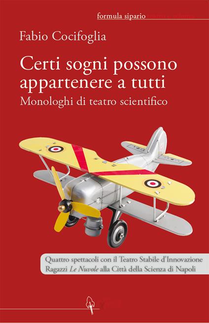 Certi sogni possono appartenere a tutti. Monologhi di teatro scientifico - Fabio Cocifoglia - copertina