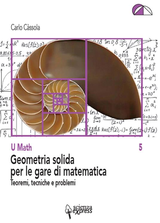 Geometria solida per le gare di matematica - Carlo Càssola - copertina