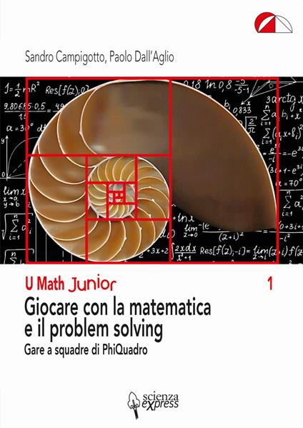 Giocare con la matematica e il problem solving. Gare a squadre di PhiQuadro - Sandro Campigotto,Paolo Dall'Aglio - copertina