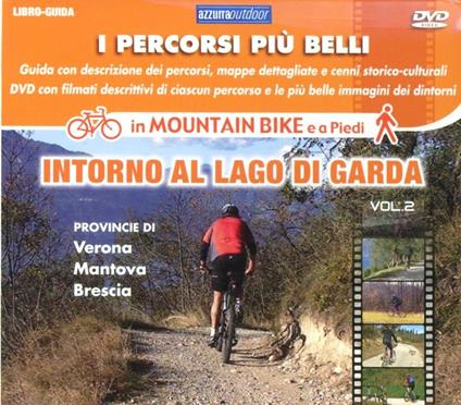 I percorsi più belli intorno al lago di Garda. Vol. 2 - Marco Rossi - copertina