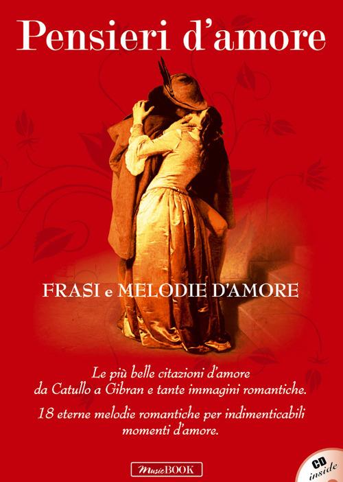 Pensieri d'amore. Frasi e melodie d'amore. Con CD-Audio - copertina
