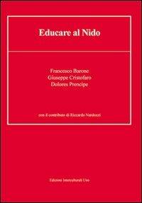 Educare al nido - Francesco Barone,Giuseppe Cristofaro,Dolores Prencipe - copertina