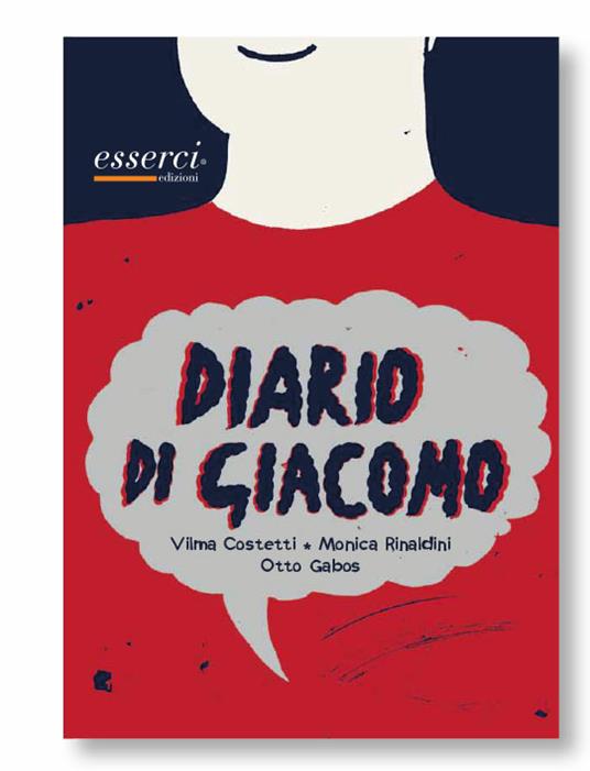 Diario di Giacomo - Vilma Costetti,Monica Rinaldini,Otto Gabos - copertina