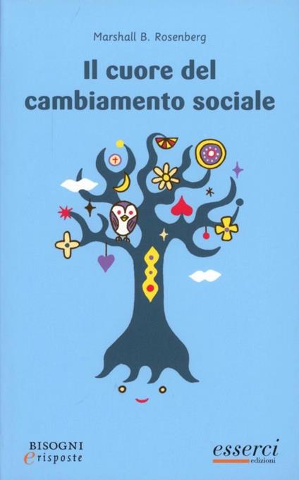 Il cuore del cambiamento sociale - Marshall B. Rosenberg - copertina