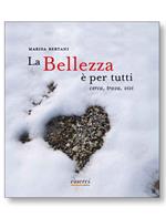 La bellezza è per tutti. Un viaggio dalla mente all'anima