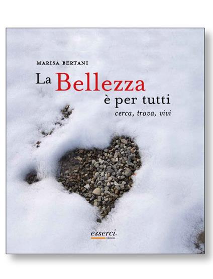 La bellezza è per tutti. Un viaggio dalla mente all'anima - Marisa Bertani - copertina
