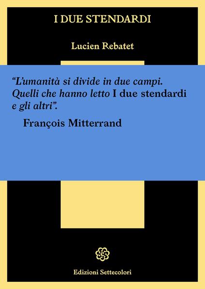 I due stendardi - Lucien Rebatet - copertina