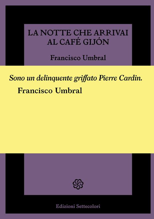 La notte che arrivai al Café Gijón - Francisco Umbral - copertina
