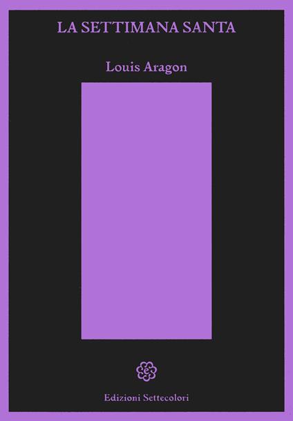 La settimana santa - Louis Aragon - copertina