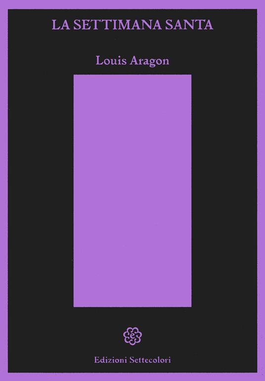La settimana santa - Louis Aragon - copertina