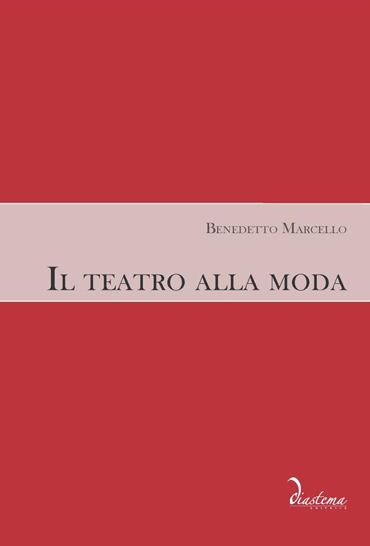 Il teatro alla moda - Benedetto Marcello - copertina