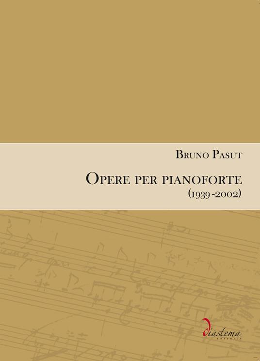 Opere per pianoforte (1939-2002) - Bruno Pasut - copertina