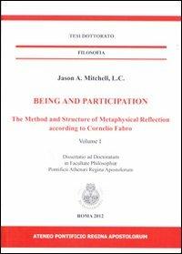 Being and participation. The method and structure of metaphysical reflection according to Cornelio Fabro - Jason Mitchell - copertina
