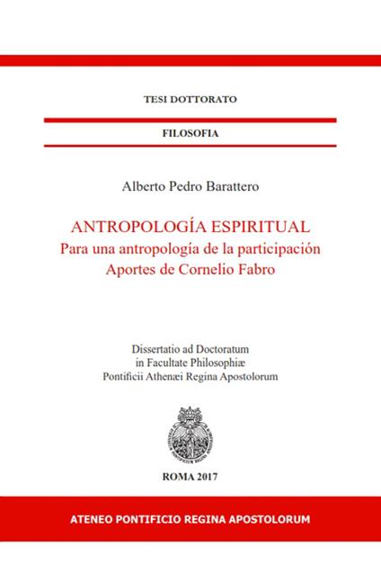 Antropología espiritual. Para una antropología de la participación. Aportes de Cornelio Fabro - Alberto Pedro Barattero - copertina
