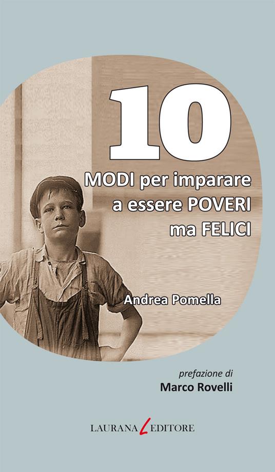 10 modi per imparare a essere poveri ma felici - Andrea Pomella - ebook