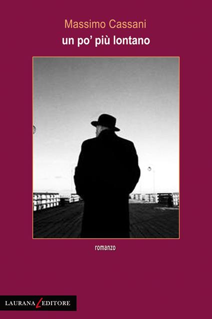 Un po' più lontano - Massimo Cassani - ebook