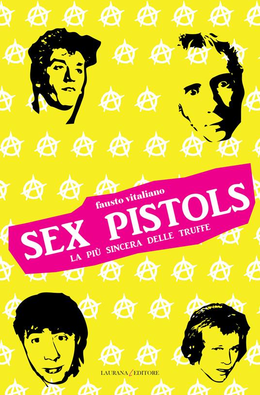 Sex Pistols. La più sincera delle truffe - Fausto Vitaliano - ebook