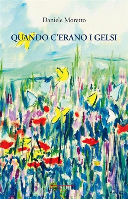 Quando c'erano i gelsi - Daniele Moretto - copertina