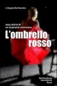 L' ombrello rosso. Sexy diario di un'aspirante infermiera - Riky - copertina