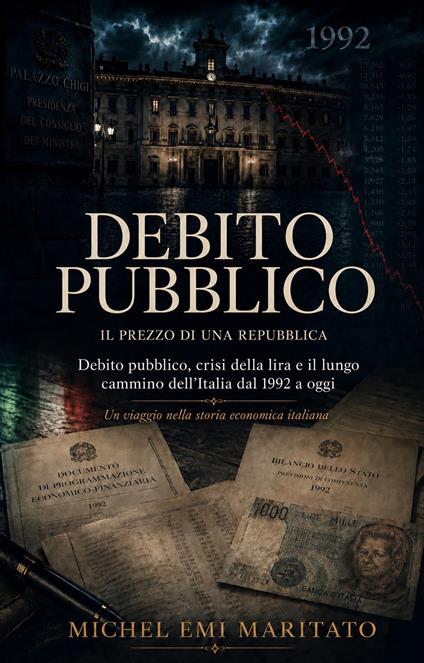 Debito pubblico. Il prezzo di una Repubblica. Ediz. multilingue - Michel Emi Maritato - copertina