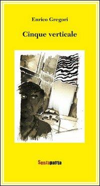 Cinque verticale - Enrico Gregori - copertina