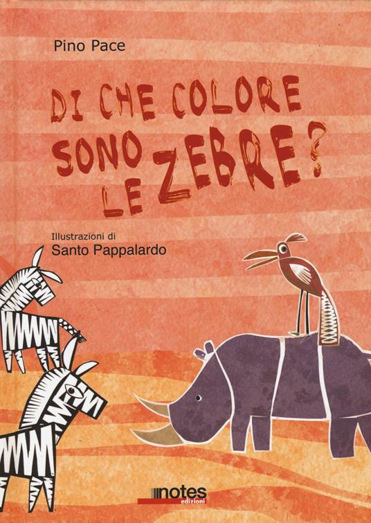 Di che colore sono le zebre? - Pino Pace,Santo Pappalardo - copertina
