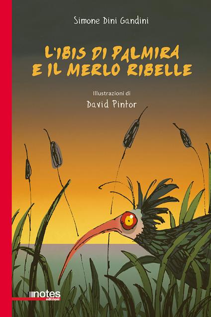 L' ibis di Palmira e il merlo ribelle - Simone Dini Gandini - copertina