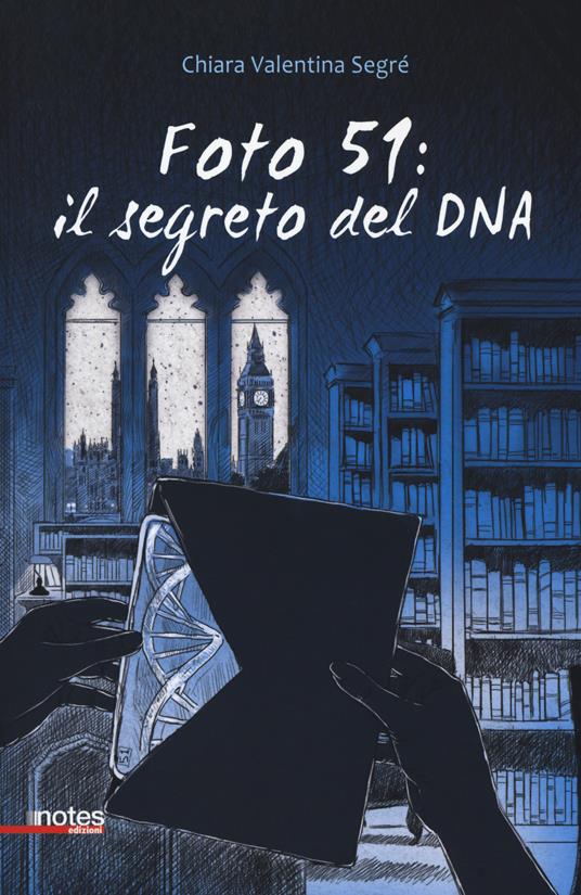 Foto 51: il segreto del DNA - Chiara Segre - copertina