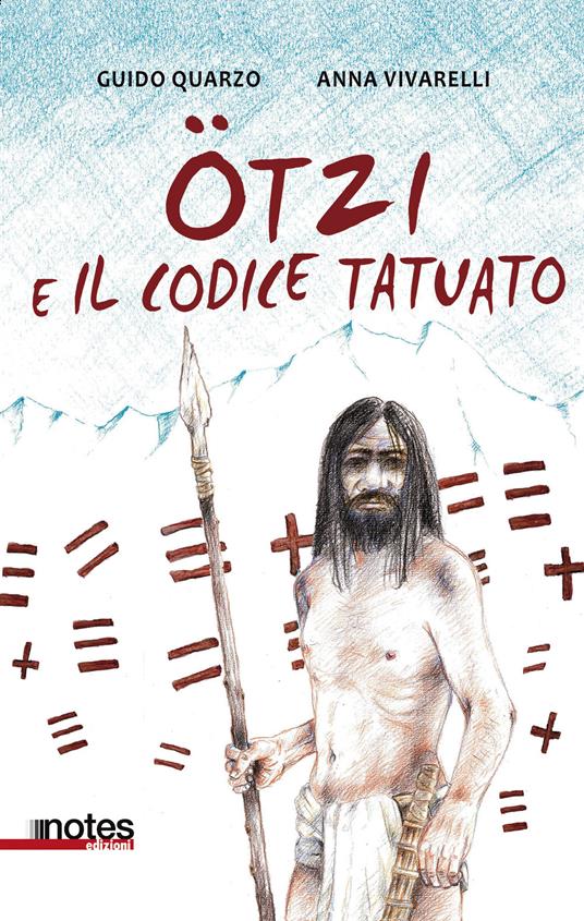 Otzi e il codice tatuato - Guido Quarzo,Anna Vivarelli - copertina