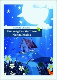 Una magica estate con nonna Malva - Michela Chiarelli - copertina