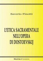 L' etica sacramentale nell'opera di Dostoevskij