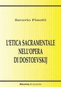 L' etica sacramentale nell'opera di Dostoevskij