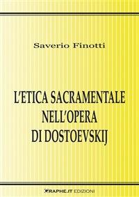 L' etica sacramentale nell'opera di Dostoevskij - Saverio Finotti - ebook