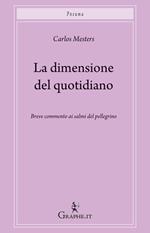 La dimensione del quotidiano. Breve commento ai salmi del pellegrino
