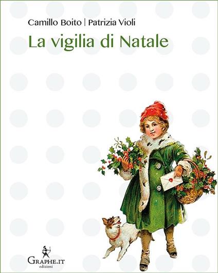 La vigilia di Natale - Camillo Boito,Patrizia Violi - ebook