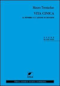 Vita cinica. Il pensiero e l'azione di Diogene - Mauro Trentadue - copertina