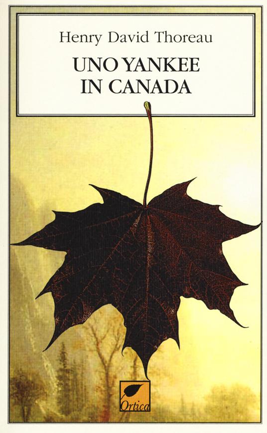 Uno yankee in Canada. Ediz. integrale - Henry David Thoreau - copertina