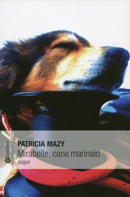 Mirabelle, cane marinaio - Patricia Mazy - copertina