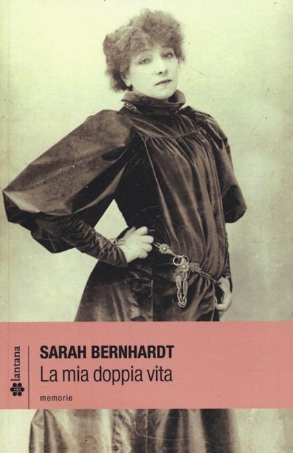 La mia doppia vita - Sarah Bernhardt - copertina