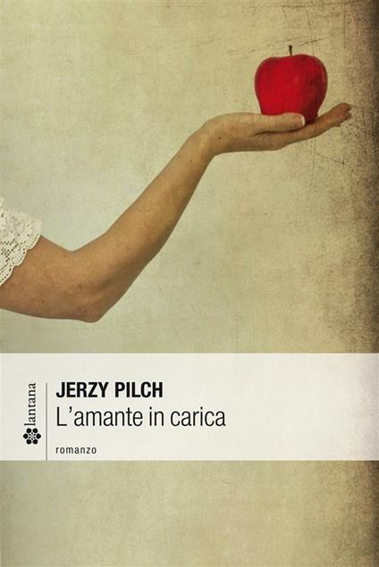 L' amante in carica - Jerzy Pilch,L. Pompeo - ebook