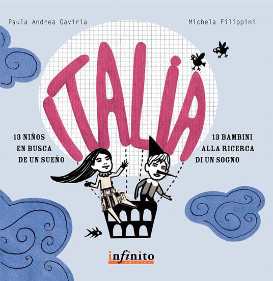 Italia. Tredici bambini alla ricerca di un sogno - Filippini,Gaviria - copertina
