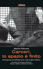 Carceri, lo spazio è finito. Emergenza sovraffollamento nelle prigioni italiane