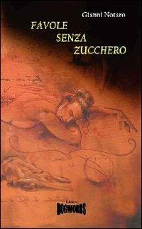 Favole senza zucchero - Gianni Notaro - copertina