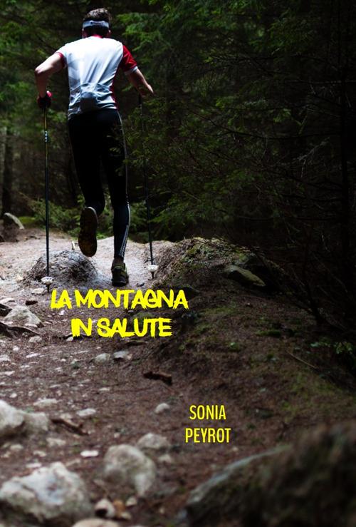 La montagna in salute - Sonia Peyrot - copertina