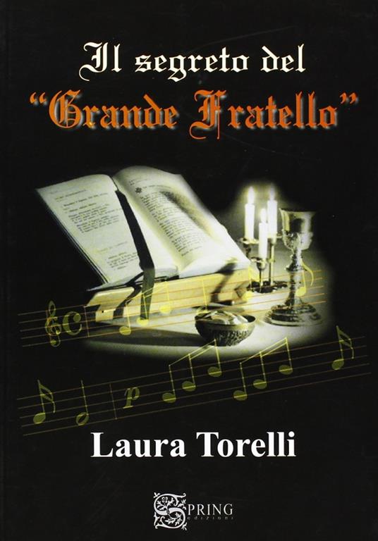 Il segreto del «Grande Fratello» - Laura Torelli - copertina