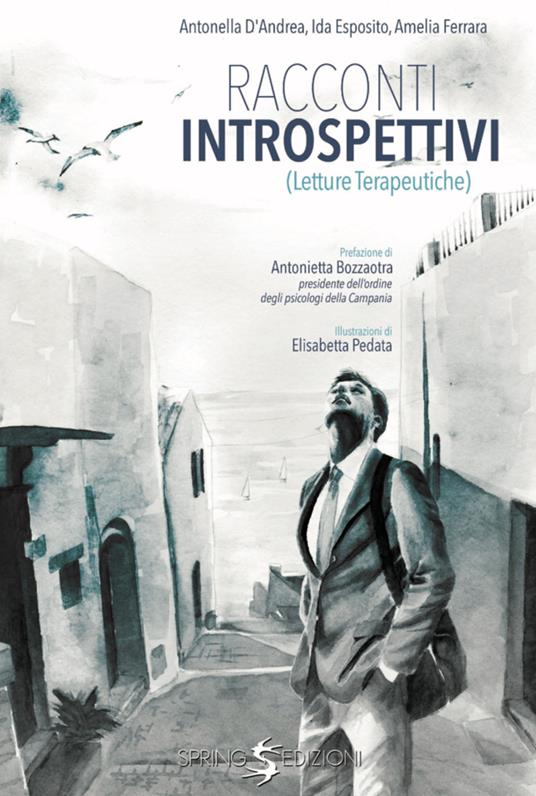 Racconti introspettivi. Letture terapeutiche - Antonella D'Andrea,Ida Esposito,Amelia Ferrara - copertina