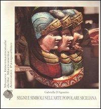 Segni e simboli nell'arte popolare siciliana - Gabriella D'Agostino - copertina