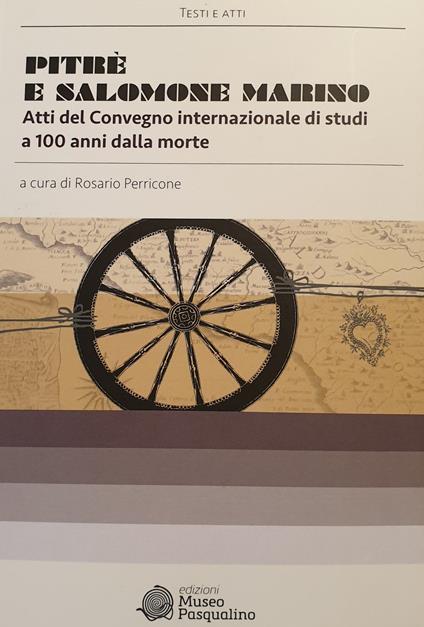 Pitrè e Salomone Marino. Atti del convegno internazionale di studi a 100 anni dalla morte - copertina